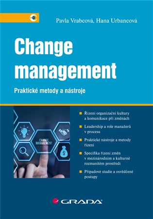 Change management: Praktické metody a nástroje - Hana Urbancová, Pavla Vrabcová