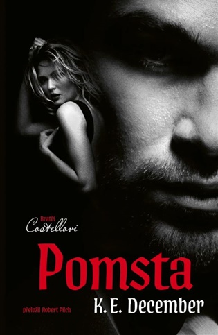 Bratři Costellovi: Pomsta - K. E. December