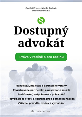 Dostupný advokát: Právo v rodině a pro rodinu - Nikola Petránková, Ondřej Preuss, Nikola Šedová