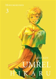 Léto, kdy umřel Hikaru 3 -  Mokumokuren