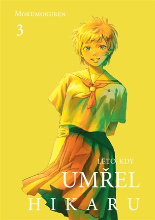 Léto, kdy umřel Hikaru 3 -  Mokumokuren