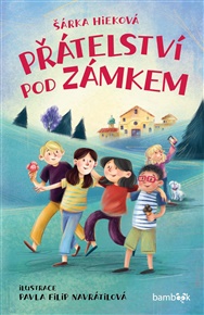 Přátelství pod zámkem - Pavla Filip Navrátilová, Šárka Hieková