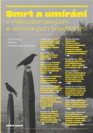 Smrt a umírání v náboženských a etnických tradicích - Tomáš Halík (ed.), Ondřej Krása (ed.), Luboš Kropáček (ed.), Milan Lyčka (ed.), Lubomír Ondračka (ed.)