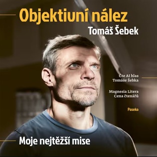 Objektivní nález - Moje nejtěžší mise