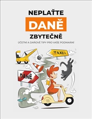 Neplaťte daně zbytečně!: Účetní a daňové tipy pro vaše podnikání - Jana Jáčová
