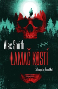 Lamač kostí - Alex Smith