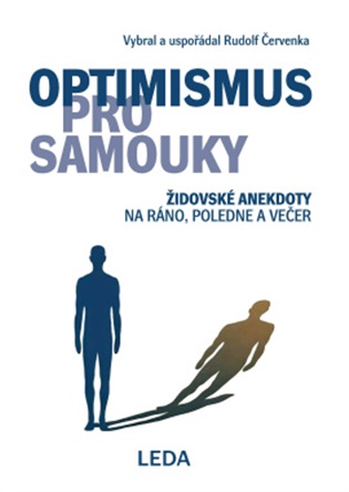 Optimismus pro samouky: Židovské anekdoty na ráno, poledne a večer - Rudolf Červenka