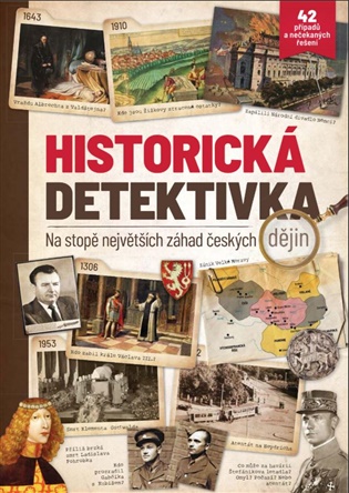 Historická detektivka: Na stopě největších českých záhad -  kol.