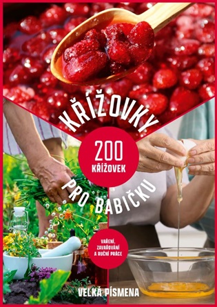 Křížovky pro babičku - velká písmena -  kol.