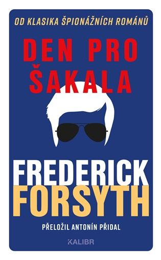 Den pro Šakala - Frederick Forsyth