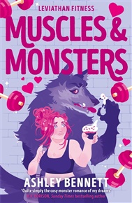 Muscles and Monsters - Ashley Bennett
