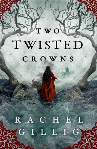 Two Twisted Crowns - Rachel Gilling