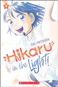 Hikaru in the Light! (Volume 1) - Mai Matsuda