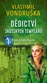 Dědictví skotských templářů: Případy Afrodity Rossové - II.díl - Vlastimil Vondruška
