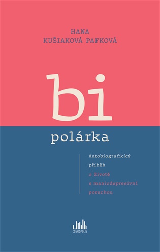 Bipolárka - Hana Kušiaková Pafková