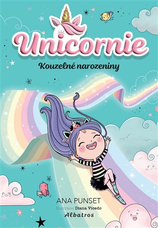 Unicornie: Kouzelné narozeniny: Kouzelné narozeniny - Ana Punsetová