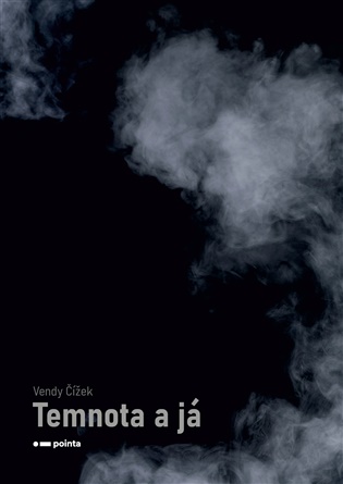 Temnota a já - Čížek Vendy