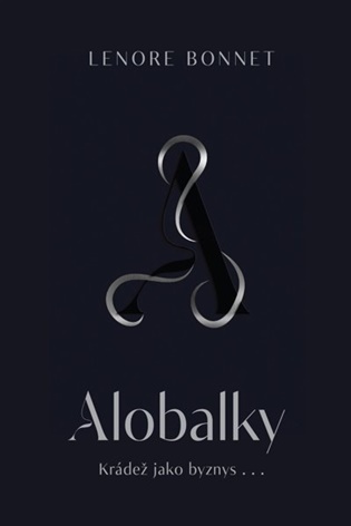 Alobalky: Krádež jako byznys - Leonore Bonnet