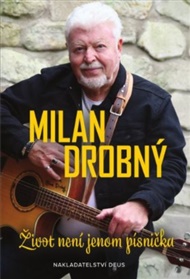 Milan Drobný - Život není jenom písnička - Milan Drobný
