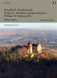 Meze růstu: Zpráva pro projekt řešení tíživé situace lidstva zadaný Římským klubem - William W. Behrens III., Dennis L. Meadows, Donella H. Meadowsová, Jørgen Randers