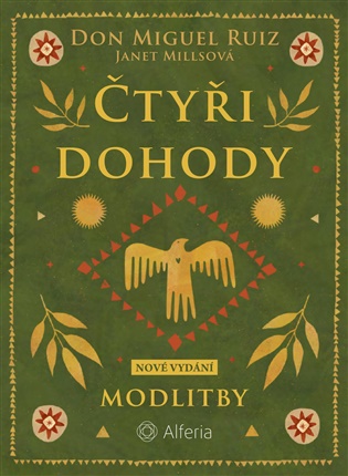 Čtyři dohody - Modlitby - Janet Millsová, Miguel Ruiz Don