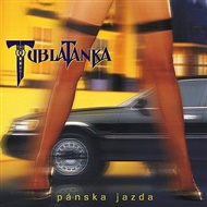 Pánska jazda:  (25Th Anniversary Remaster) -  Tublatanka