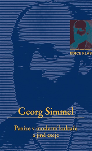 Peníze v moderní kultuře a jiné eseje - Georg Simmel