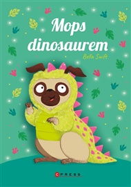 Mops dinosaurem - Bella Swift
