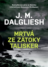 Mrtvá ze zátoky Talisker - J. M. Dalgliesh