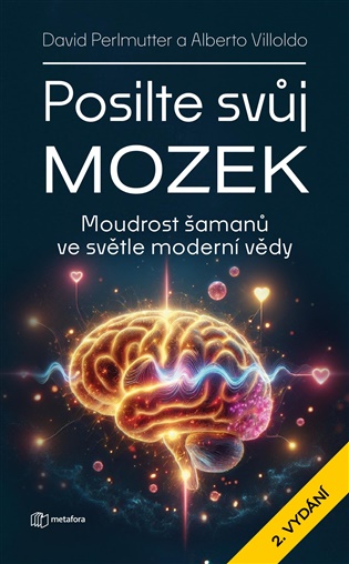 Posilte svůj mozek: 2. vydání - David Perlmutter, Albert Villoldo