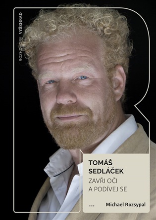 Zavři oči a podívej se - Michael Rozsypal, Tomáš Sedláček