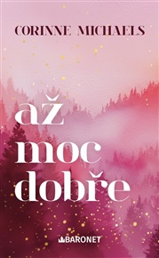 Až moc dobře - Corinne Michaels