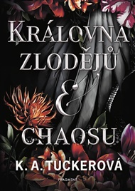 Královna zlodějů a chaosu - K. A. Tuckerová