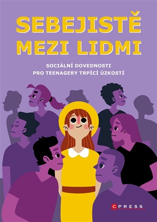 Sebejistě mezi lidmi: Sociální dovednosti pro teenagery trpící úzkostí - Emily Davenportová