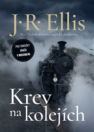 Krev na kolejích - J.R. Ellis