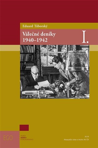Eduard Táborský Válečné deníky I. 1940-1942 - Pavel Horák (ed.), Richard Vašek (ed.)