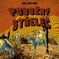 Pobožný střelec - Bob Hurikán