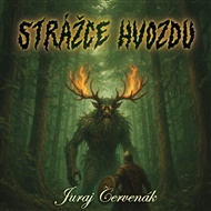 Strážce hvozdu - Juraj Červenák