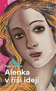 Alenka v říši idejí - Roger-Pol Droit