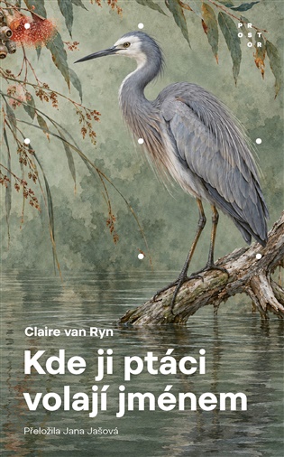 Kde ji ptáci znají jménem - Claire van Ryn