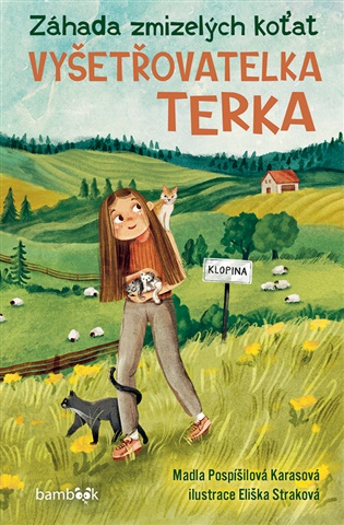 Terka vyšetřovatelka – Záhada zmizelých koťat - Marie Pospíšilová Karasová