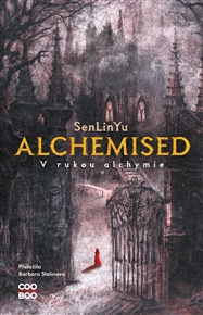 Alchemised: V rukou alchymie -  SenLinYu