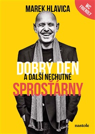 Dobrý den a další nechutné sprosťárny - Marek Hlavica