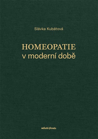 Homeopatie v moderní době - Slávka Kubátová