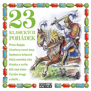 23 klasických pohádek - Václav Kopta, Václav Kopta, Václav Kopta, Marek Libert, David Novotný, David Novotný, David Novotný, Malvína Pachlová, Aleš Procházka, Aleš Procházka, Pavel Rímský, Matouš Ruml, Miroslav Táborský