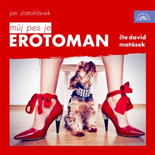 Můj pes je erotoman - Jan Zlatohlávek