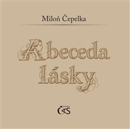 Abeceda lásky - Miloň Čepelka