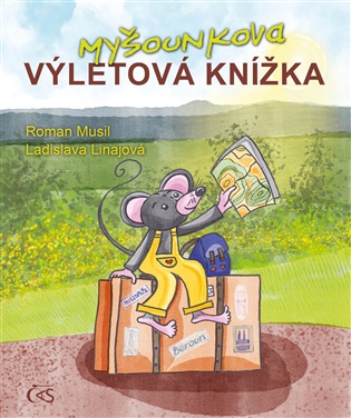 Myšounkova výletová knížka - Roman Musil, Kateřina Musilová