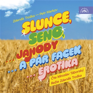 Slunce, seno, Troška - Zdeněk Troška