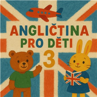 Angličtina pro děti 3 - 